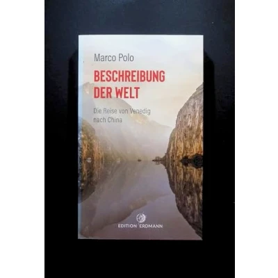 Abbildung von Beschreibung der Welt: Die Reise von Venedig nach China (DIE 100 BEDEUTENDSTEN ENTDECKER Das Original im Paperback)