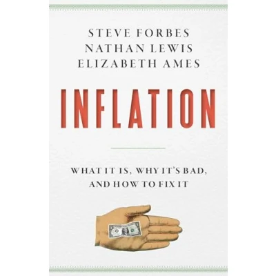 Abbildung von Inflation: What It Is, Why It&#039;s Bad, and How to Fix