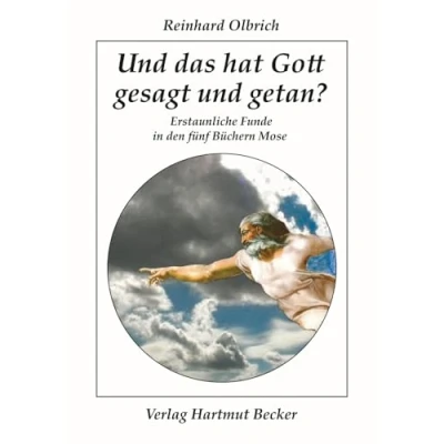 Abbildung von und das hat Gott gesagt getan?: Erstaunliche Funde in den fünf Büchern Mose (Religion Religionskritik)