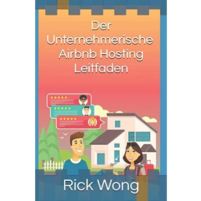 Abbildung von Der Unternehmerische, Airbnb Hosting Leitfaden: Hosten Sie Ihren Weg in die persönliche und finanzielle Freiheit steigern Wohlstand (Entrepreneurial Pursuits DE, Band 1)