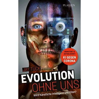 Abbildung von Evolution ohne uns: Wird Künstliche Intelligenz uns töten?