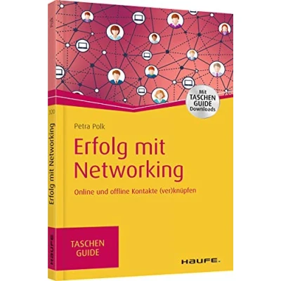 Abbildung von Erfolg mit Networking: Online und offline Kontakte (ver)knüpfen (Haufe TaschenGuide)