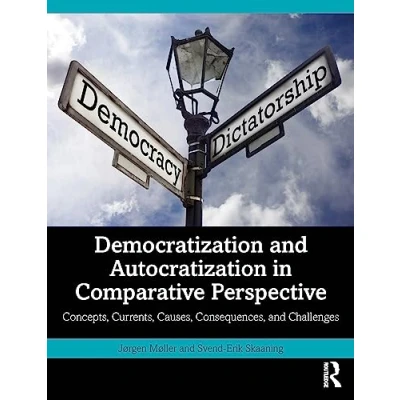 Abbildung von Democratization and Autocratization in Comparative Perspective: Concepts, Currents, Causes, Consequences, Challenges