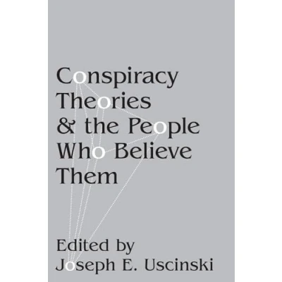 Abbildung von Conspiracy Theories and the People Who Believe Them