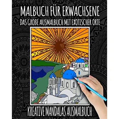 Abbildung von Malbuch Für Erwachsene : Das Große Ausmalbuch mit Exotischer Orte: Mandalas, Blumen, Tiere, Landschaft, Katzen, Natur, ... (Die Welt Ausmalbücher Senioren, Band 1)