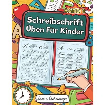 Abbildung von Schreibschrift Üben Für Kinder: Buchstaben In Schreiben Lernen. Ideal Schüler Als Selbstlernheft Zur Entwicklung Ihrer Handschrift Und Schulausgangsschrift Die Grundschule.