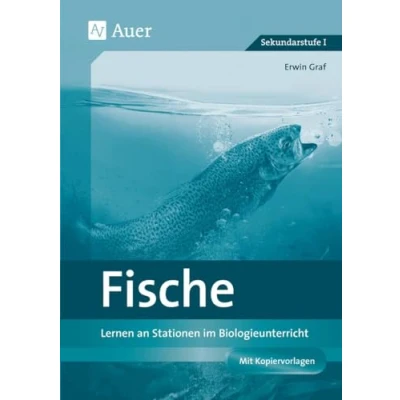 Abbildung von Fische: Lernen an Stationen im Biologieunterricht (5. und 6. Klasse) (Lernen Biologie Sekundarstufe)