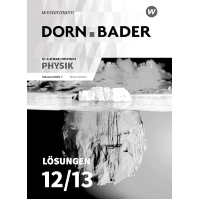 Abbildung von Dorn / Bader Physik SII Ausgabe 2018 für Niedersachsen: Qualifikationsphase Lösungen: Sekundarstufe 2 (Dorn SII: Niedersachsen)