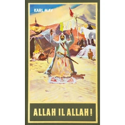 Abbildung von Allah il Allah, Band 60 der Gesammelten Werke: Reiseerzählung Werke (Karl Mays Gesammelte Werke)