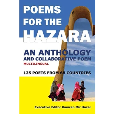 Abbildung von Poems for the Hazara: A Multilingual Poetry Anthology and Collaborative Poem by 125 Poets from 68 Countries