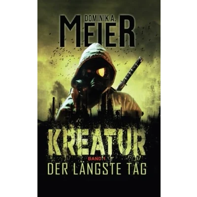 Abbildung von Kreatur: Band 1: Der längste Tag (Kreatur Reihe, 1)
