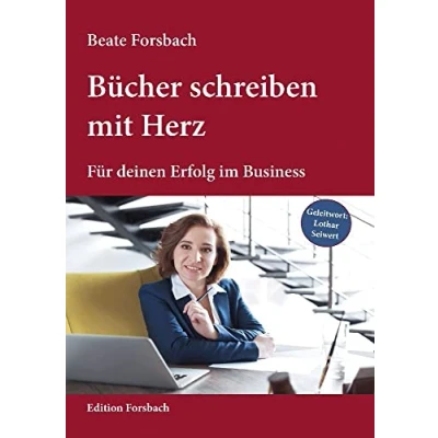 Abbildung von Bücher schreiben mit Herz: Für deinen Erfolg im Business