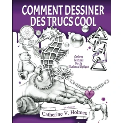 Abbildung von Comment dessiner des trucs cool: Ombres, textures, motifs, illusions d’optique