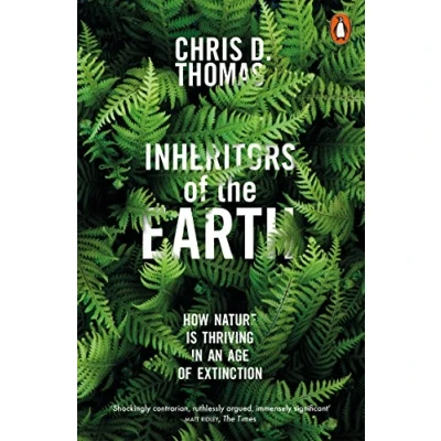 Abbildung von Inheritors of the Earth: How Nature Is Thriving in an Age Extinction
