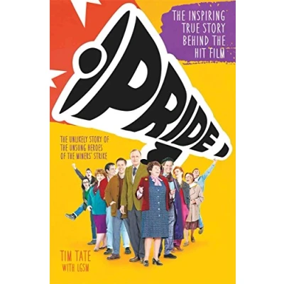Abbildung von Pride: the Unlikely Story of True Heroes Miner&#039;s Strike