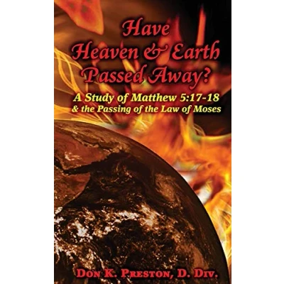 Abbildung von Have Heaven and Earth Passed Away?: A Study of Matthew 5:17 18 the Passing Law Moses