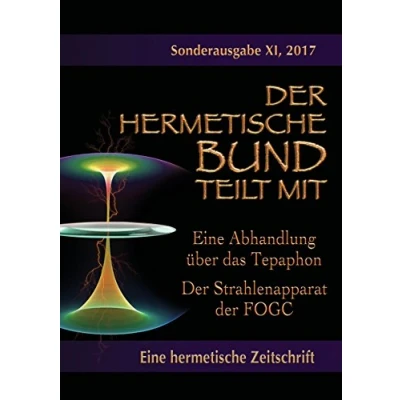 Abbildung von Eine Abhandlung über das Tepaphon der Strahlenapparat FOGC: Sonderausgabe Nr. 11 (Der hermetische Bund teilt mit: Sonderausgabe)