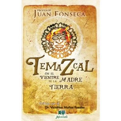 Abbildung von Temazcal: En el Vientre de la Madre Tierra