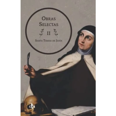 Abbildung von Obras Selectas II: Exclamaciones y Poesía Completa (Obras Selectas: Santa Teresa de Jesús, Band 2)