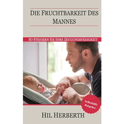 Abbildung von Die Fruchtbarkeit des Mannes: So steigern Sie Ihre Zeugungsfähigkeit