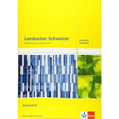 Abbildung von Lambacher Schweizer Mathematik Kursstufe Basisfach. Ausgabe Baden Württemberg: Arbeitsheft Klassen 11/12 (Lambacher Schweizer. für Württemberg ab 2016)
