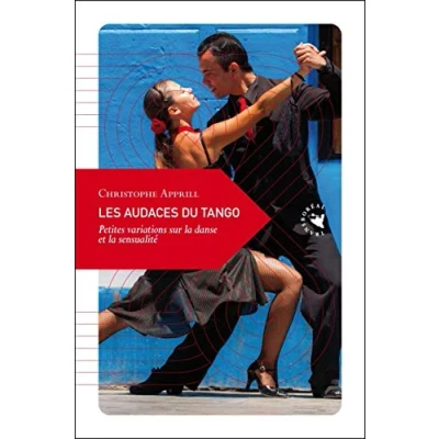 Abbildung von LES AUDACES DU TANGO: Petites variations sur la danse et sensualité