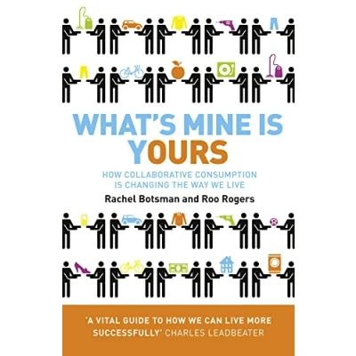 Abbildung von What&#039;s Mine is Yours: How Collaborative Consumption Changing the Way We Live