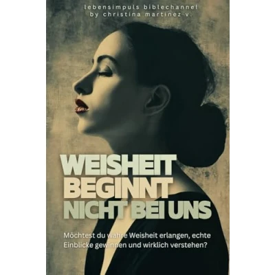 Abbildung von Sein Herz in mir Weisheit beginnt nicht bei uns den Geschaffenen, sondern Gott dem Schöpfer.: Lebensimpuls Biblechannel