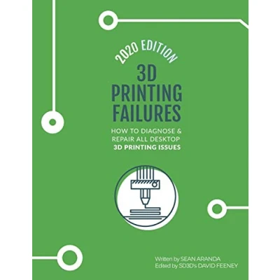 Abbildung von 3D Printing Failures: 2020 Edition: How to Diagnose and Repair ALL Desktop Issues