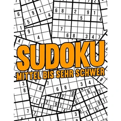 Abbildung von Sudoku Mittel bis Sehr Schwer: Heft für Erwachsene mit den Schwierigkeitsstufen Mittel, Schwer und