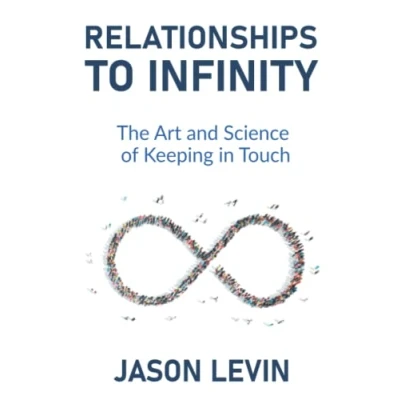 Abbildung von Relationships to Infinity: The Art and Science of Keeping in Touch