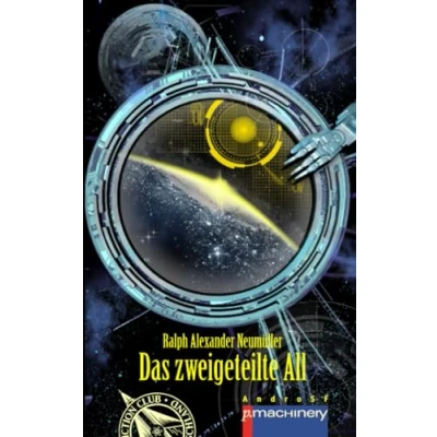 Abbildung von Das zweigeteilte All (AndroSF: Die SF Reihe für den Science Fiction Club Deutschland e.V. (SFCD))
