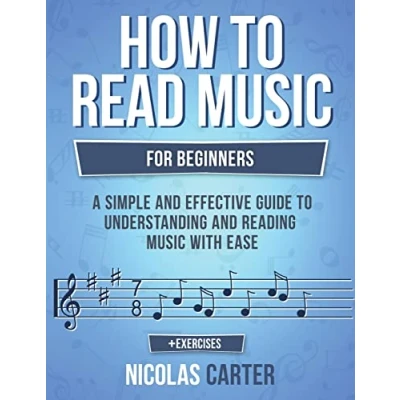 Abbildung von How to Read Music: For Beginners A Simple and Effective Guide Understanding Reading Music with Ease (Music Theory, Band 2)