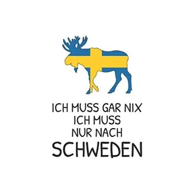 Abbildung von Schweden Notizbuch: Ich Muss Gar Nichts Nur Nach Reise / 6x9 Zoll 120 karierte Seiten