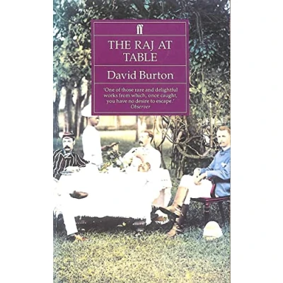 Abbildung von the Raj at Table: A Culinary History of British in India