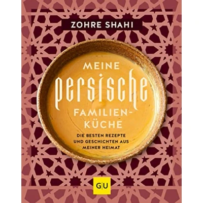Abbildung von Meine persische Familienküche: Rezepte und Geschichten aus Persien, Israel Palästina (GU Familienküche)