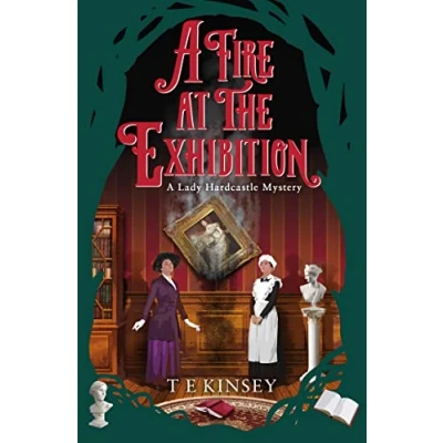 Abbildung von A Fire at the Exhibition (A Lady Hardcastle Mystery, Band 10)