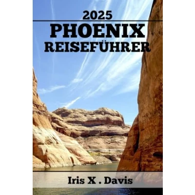 Abbildung von PHÖNIX REISEFÜHRER: Entdecken sie Kunst, Abenteuer und Faszination Durch Verborgene Schätze, Lebendige Kultur Unvergessliche Küche (Wanderlust Chroniken, Band 22)