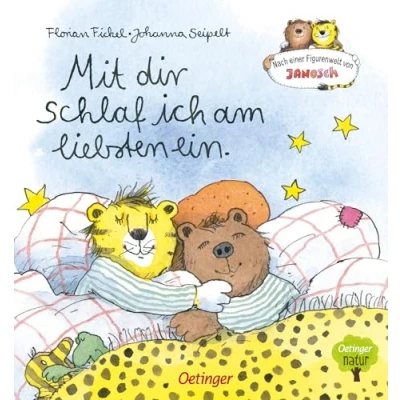Abbildung von Nach einer Figurenwelt von Janosch. mit dir schlaf ich am liebsten ein: Eine Gute Nacht Geschichte zum Einschlafen für Kinder ab 3 Jahren Janoschs Tiger und Bär (Oetinger natur)