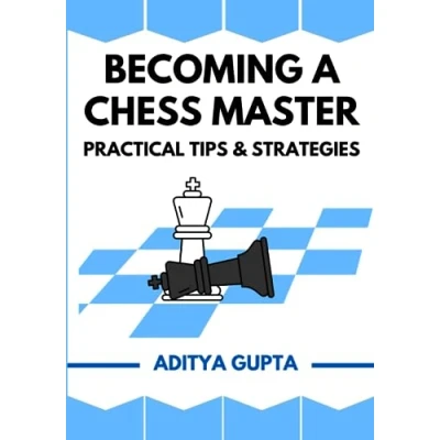 Abbildung von Becoming a Chess Master: Practical Tips and Strategies