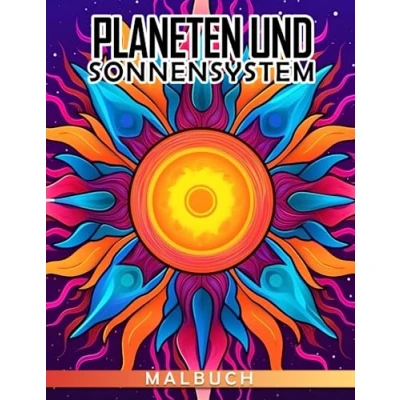 Abbildung von Planeten und Sonnensystem Malbuch: Ein Bildungsabenteuer für zukünftige Astronomen Entdecken, Lernen Ausmalen