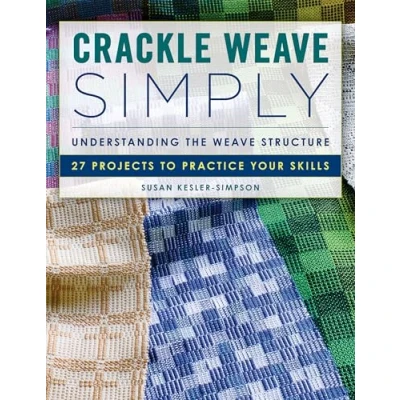Abbildung von Crackle Weave Simply: Understanding the Structure 27 Projects to Practice Your Skills