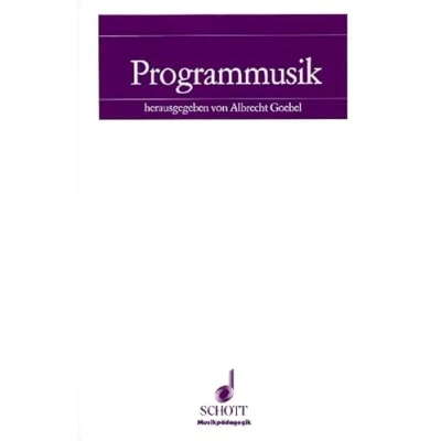 Abbildung von Programmmusik: Analytische Untersuchungen und didaktische Empfehlungen für den Musikunterricht in der Sekundarstufe (Musikpädagogik)