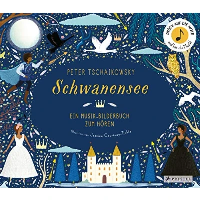 Abbildung von Peter Tschaikowsky. Schwanensee: Ein Musik Bilderbuch zum Hören mit 10 Soundmodulen. Für Kinder ab 4 Jahren (Prestel junior Sound Bücher, Band 4)