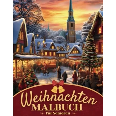 Abbildung von Weihnachten Malbuch für Senioren: Ein besinnliches Ausmalbuch Erwachsene mit einfachen großen Motiven im traditionellen Weihnachtcharme