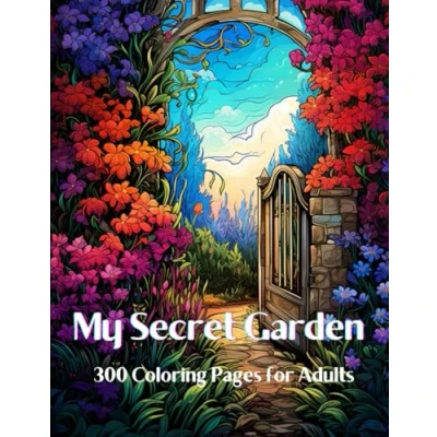 Abbildung von My Secret Garden Coloring Book For Adults: 300 Pages