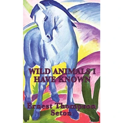 Abbildung von Wild Animals I Have Known