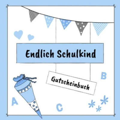 Abbildung von Gutscheinbuch Endlich Schulkind: Gutscheinheft zum selbst gestalten 12 farbige Gutscheine einer für jeden Monat Geschenkbuch zur Einschulung Edition blau