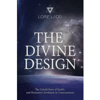 Abbildung von The Divine Design: Untold History of Earth&#039;s and Humanity&#039;s Evolution in Consciousness