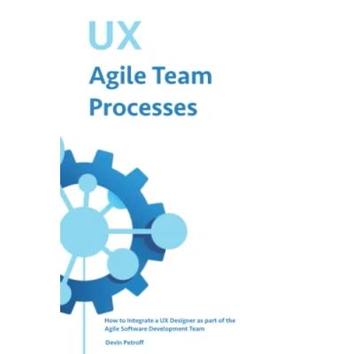 Abbildung von UX Agile Team Processes: How to Integrate a Designer as part of the Software